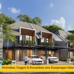 Perbedaan Tinggal di Perumahan atau Kampungan Malang